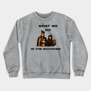 what we do in the shadows Crewneck Sweatshirt